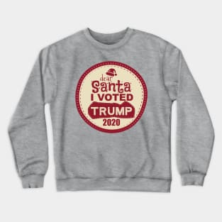 Dear Santa I Voted Trump 2020 Crewneck Sweatshirt